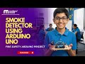 How to Build a Smoke Detector Using Arduino Uno | Fire Safety Project for Beginners