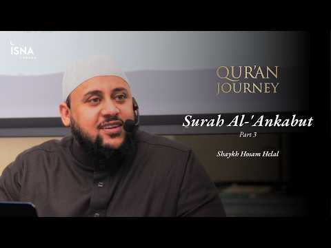 Quran Journey: Surah Al-'Ankabut Part 3 | Shaykh Hosam Helal