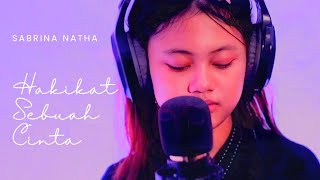 Hakikat Sebuah Cinta  sabrina Natha  Kecilkecil Cabe Rawit Suaranya Bikin Merinding