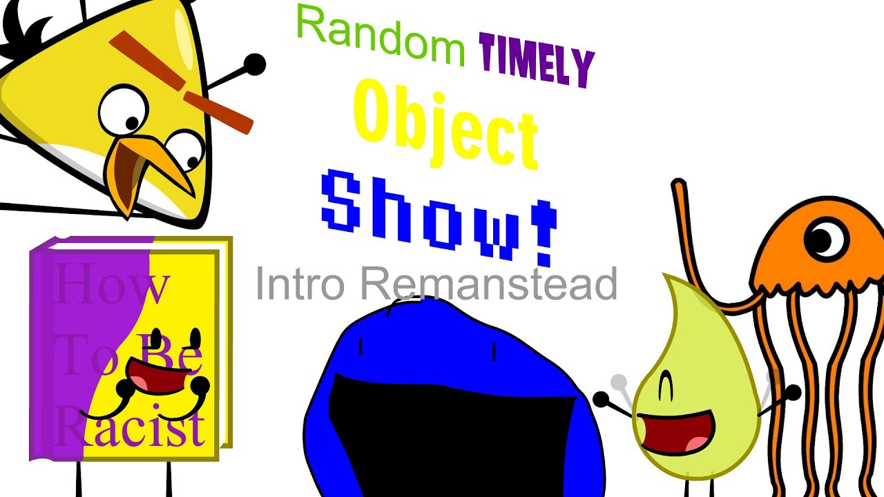 Random Timely Object Show Intro Remanstead - YouTube