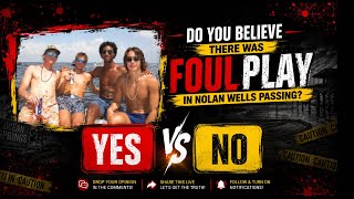 Details Are you following the Nolan’s wells case  Guide