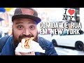 Comida de Rua em Nova York - Especial New York