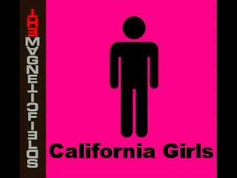 The Magnetic Fields - California Girls
