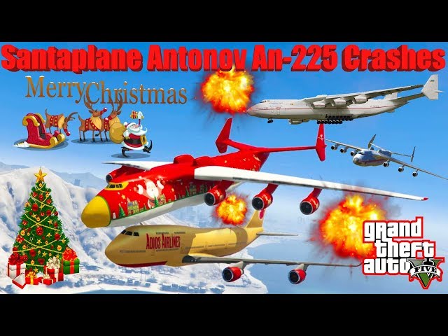 GTA V: Santaplane Antonov An-225 Plane Winter Christmas Best Longer Crash  Compilation 