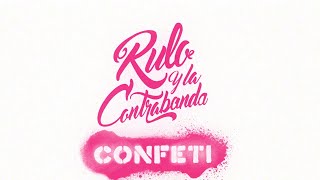 Rulo y La Contrabanda - Confeti