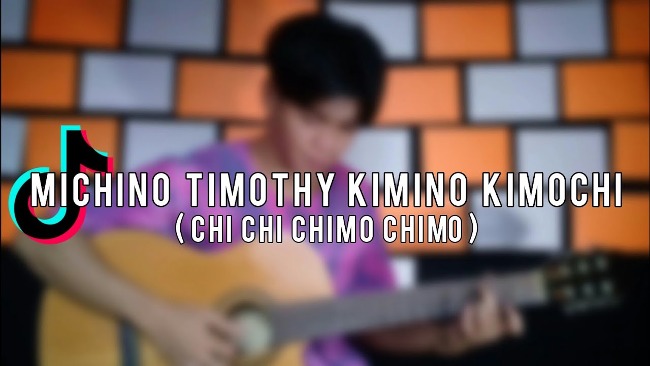 (TIKTOK)Michino Timothy Kimino Kimochi Fingerstyle Guitar Cover YouTube
