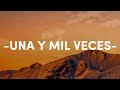 Omar Montes, C. Tangana - Una Y Mil Veces (Letra/Lyrics)