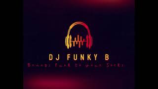 DJ FUNKY B EXCLUSIVE BLUES MIX