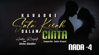 KARAOKE Satu Kisah dalam Cinta - ANDRA RESPATI ft. GISMA WANDIRA (Original Music) P  -4