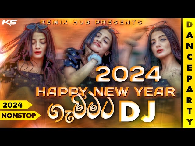 2024 New Year Dj Nonstop | New Sinhala Songs Dj Nonstop | Dance Dj Nonstop | Remix hub dj nonstop class=