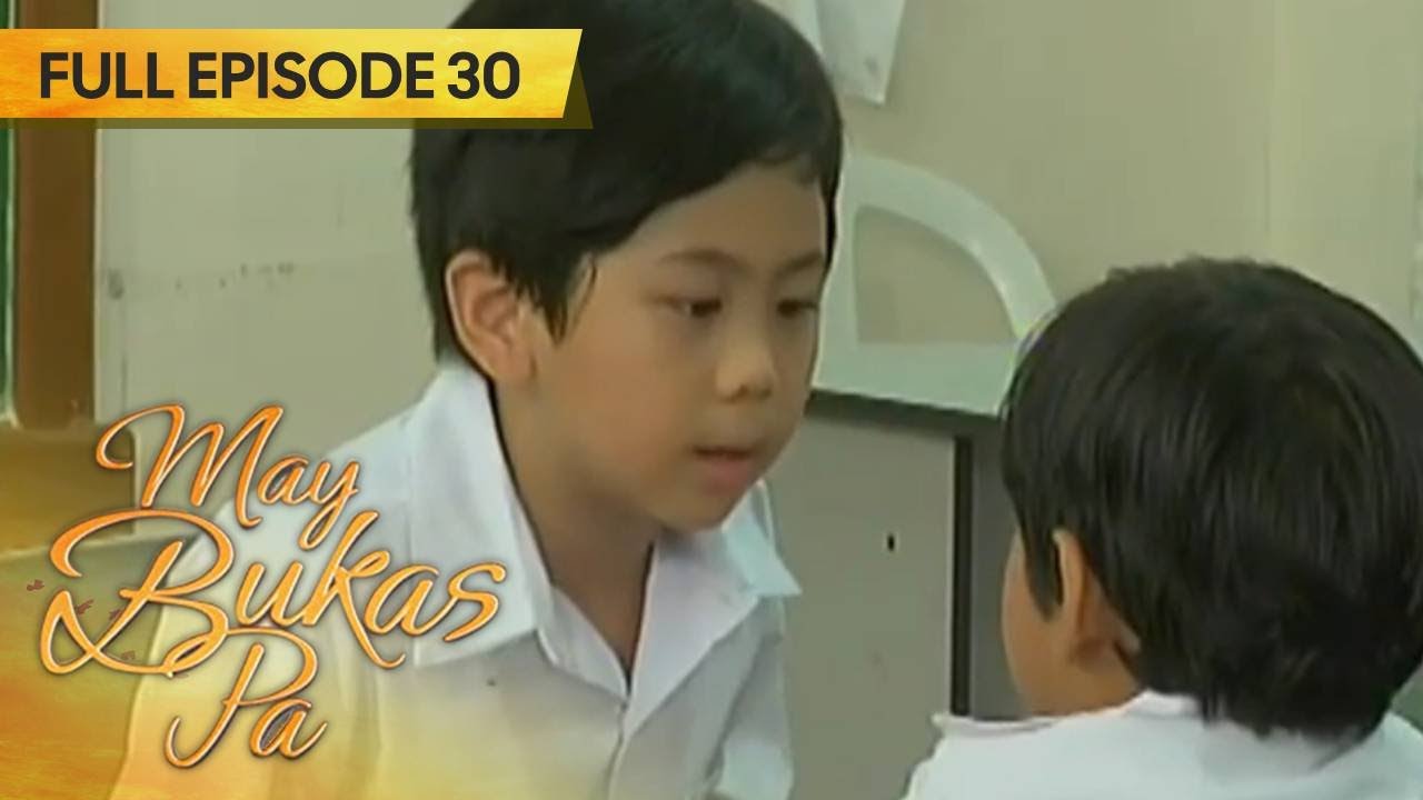 May Bukas Pa | Full Episode 30