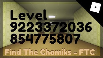 How to enter the Level 9223372036854775807 - Find The Chomiks