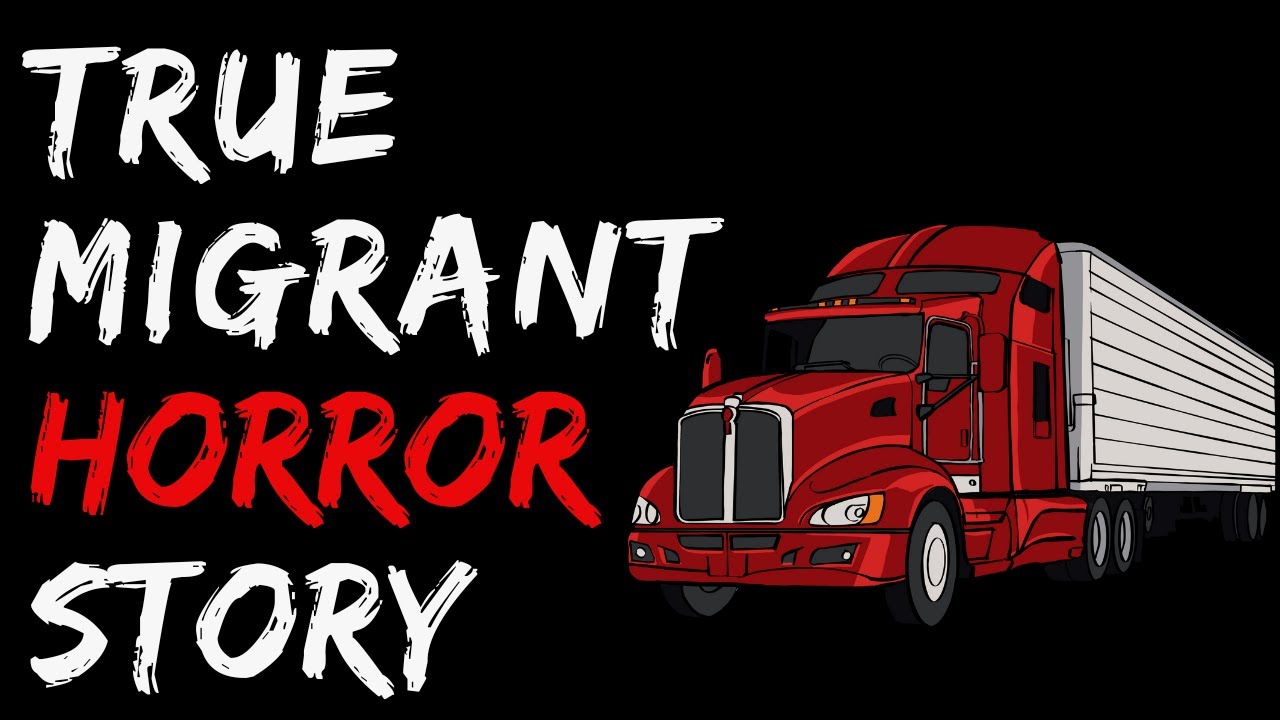 True Scary Migrant Smuggling Horror Story