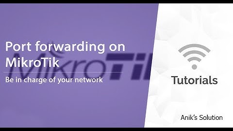 Port Forwarding in Mikrotik router | Latest Video 2021