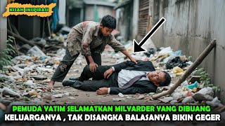 Download Lagu VIRAL !! PEMUDA YATIM TAK SENGAJA SELAMATKAN MILYARDER YANG PINGSAN DITEMPAT SAMPAH , BALASANYA .. MP3