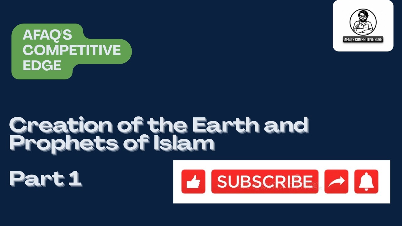 Islamiyat Lec 1: Earth Creation and Prophet of Islam: Part 1