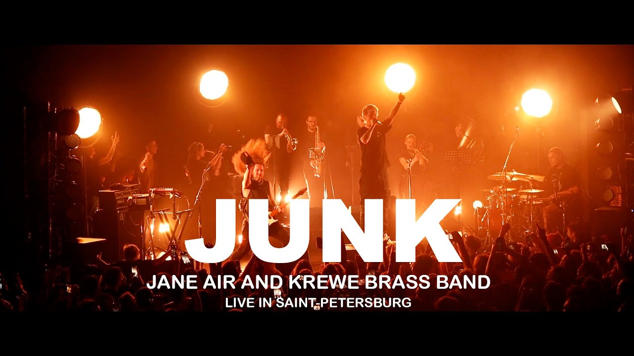 JANE AIR feat. KREWE BRASS BAND - JUNK (Live in Saint-Petersburg)