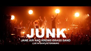 JANE AIR feat. KREWE BRASS BAND - JUNK (Live in Saint-Petersburg)