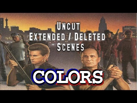 Colors (1988) Director's Cut - Uncut / Extended / Deleted Movie Scenes