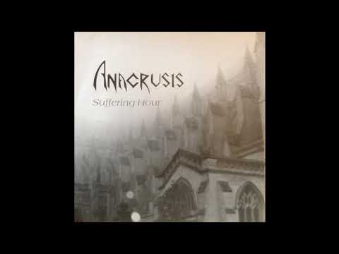 Anacrusis - Suffering Hour [Full Album]
