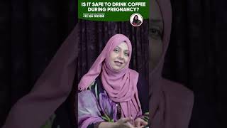 Can You Drink Coffee During Pregnancy? | Dr. Sabahat Khan Explains