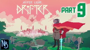 Hyper Light Drifter Walkthrough Part 9 No Commentary