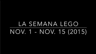 La Semana LEGO - Nov. 1/Nov. 15 (2015)