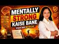 How to improve mental health I Sunitaa Chowdary Career Counsellor I Mentally Strong Kaise Bane?