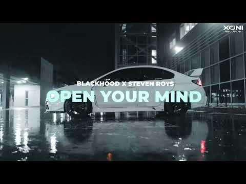 BlackHood x Steven Roys - Open your mind (Official Music Video)