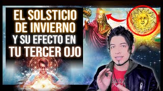 El solsticio de invierno y tu tercer ojo 👁 by Dimension B 14,121 views 4 months ago 8 minutes, 37 seconds