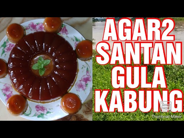 Agar2 Santan Gula Kabung By Kak Nur Youtube
