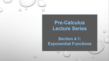 Pre-Calculus Lecture Series : Lesson 4.1 -- Exponential Functions