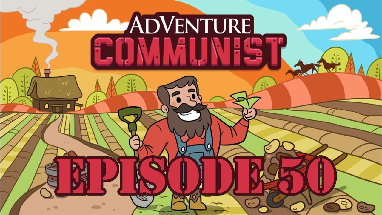 Adventure Communist #50 - MASSIVE BOOSTING!