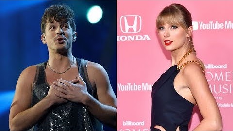 Charlie Puth Reacts to Being Mentioned in Taylor Swift
