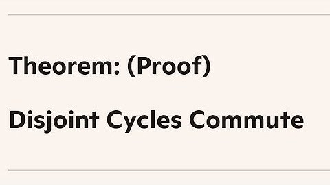 Disjoint cycles commute || Proof