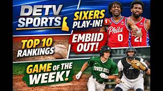 DETV Sports: 76ers Clinch Play-In Spot + Delaware HS Baseball Rankings &amp; Game of the Week ⚾🏀