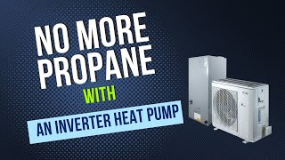 NO MORE PROPANE with an Inverter Heat Pump! by HVACDirect 3,143 views 1 year ago 4 minutes, 7 seconds