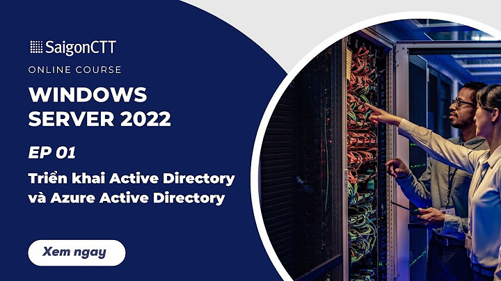 Hướng dẫn cài đặt active directory trên windows server 2023