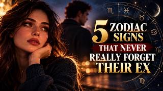 5 ZODIAC SIGNS that never really FORGET THEIR EX