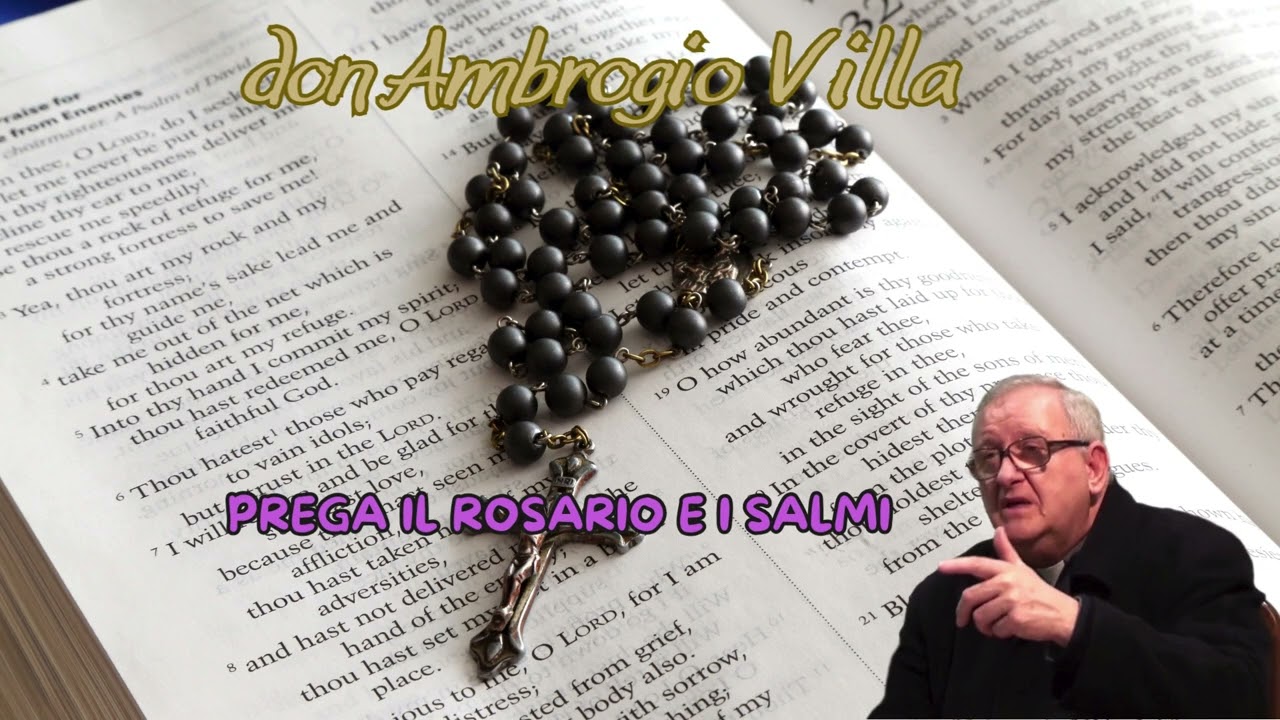 PREGA IL ROSARIO E I SALMI 