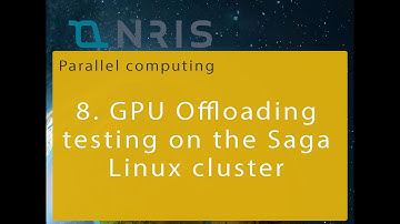 8. GPU Offloading testing on the Saga Linux cluster