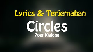 Post Malone - Circles (Lyrics + Terjemahan Indonesia)