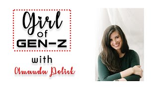 Girl of Gen Z (E.30): Amanda Polick