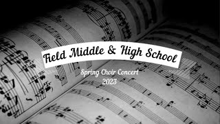 Field Middle & High School Spring Choir Concert | 2022-23