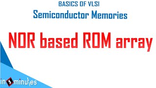 Module4_Vid46_NOR based ROM array