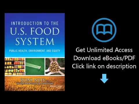 Introduction to the US Food System: Public Health, Environment, and Equity Introduction to the US Food System: Public Health, Environment, and Equity
