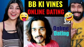 BB KI VINES | Online Dating | REACTION!!