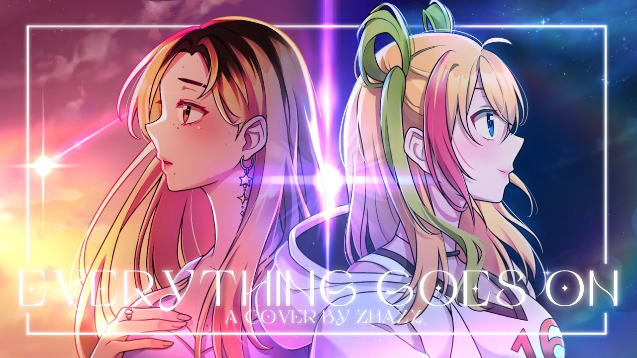 「☆ ZHAZZ Cover ☆」Everything Goes On - Porter Robinson