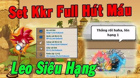 Ngọc Rồng Online - Sức Mạnh Của Set Kakarot Full Hút Máu Leo Giải Siêu Hạng