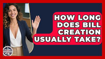 How Long Does Bill Creation Usually Take? - Inside the Legislative Branch